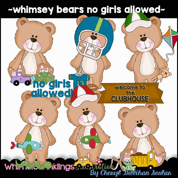 Whimsey Bears...No Girls Allowed