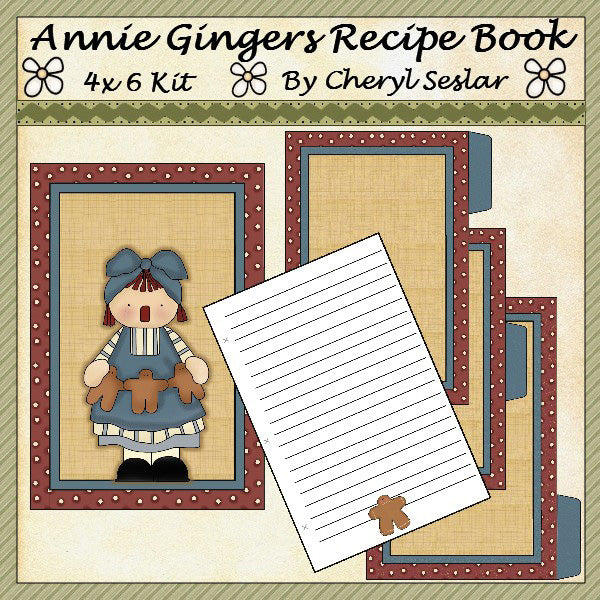 Annie Gingers Recipe Book by Cheryl Seslar