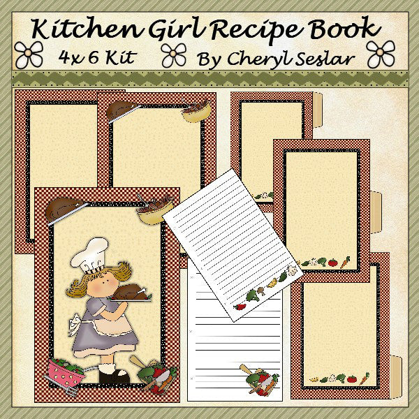 Kitchen Girl Recipe Book By Cheryl Seslar