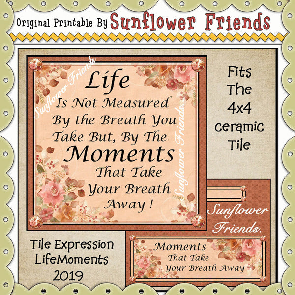 Life Moments    4x4 Tile Expression