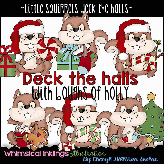 Little Squirrels...Deck The Hall