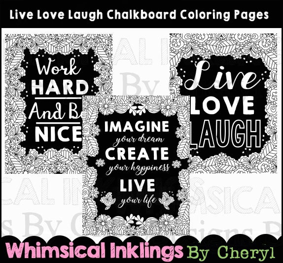 Live Love Laugh...Chalkboard Coloring Pages  (WI)